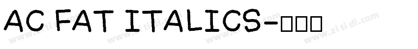 AC FAT ITALICS字体转换